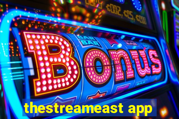 thestreameast app